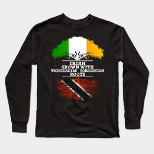 Irish Grown With Trinidadian Tobagonian Roots - Gift for Trinidadian Tobagonian With Roots From Trinidad and Tobago Long Sleeve T-Shirt